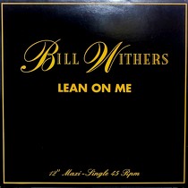 BILL WITHERS : LEAN ON ME