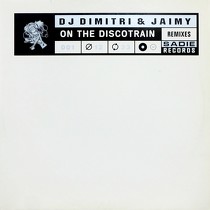 DIMITRI & JAIMY : ON THE DISCOTRAIN  (REMIXES)