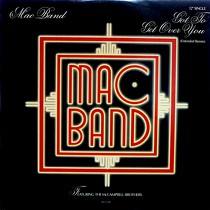 MAC BAND  ft. THE MCCAMPBELL BROTHERS : GOT TO GET OVER YOU
