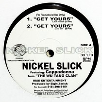 NICKEL SLICK  ft. CAPPADONNA : GET YOURS