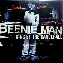 BEENIE MAN : KING OF THE DANCEHALL