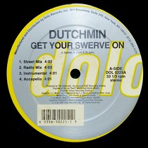 DUTCHMIN : GET YOUR SWERVE ON  / SURROUNDED