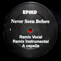 EPMD  / JAY-Z : NEVER SEEN BEFORE  (REMIX) / STREETS IS WATCHING