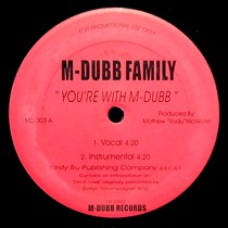M-DUBB FAMILY  / LIFELINE INK : YOU'RE WITH M-DUBB  / ALL WE DO IS SMOKE