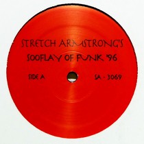 STRETCH ARMSTRONG : SOOFLAY OF FUNK '96