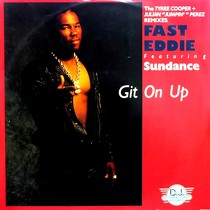 FAST EDDIE  ft. SUNDANCE : GIT ON UP