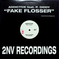 ADDICTIVE  ft. P. DIDDY : FAKE FLOSSER