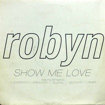 ROBYN : SHOW ME LOVE