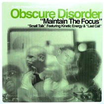 OBSCURE DISORDER : MAINTAIN THE FOCUS  / SMALL TALK