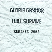GLORIA GAYNOR : I WILL SURVIVE  (REMIXES 2002)