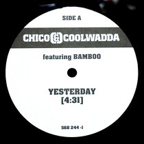 CHICO & COOLWADDA  ft. BAMBOO : YESTERDAY