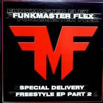 FUNKMASTER FLEX : SPECIAL DELIVERY  FREESTYLE EP PART 2