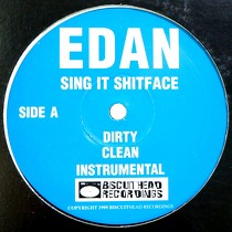 EDAN : SING IT SHITFACE