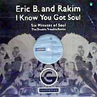 ERIC B. & RAKIM : I KNOW YOU GOT SOUL  (DOUBLE TROUBLE ...
