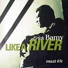 ERICK BAMY : LIKE A RIVER