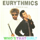 EURYTHMICS : WHO'S THAT GIRL?