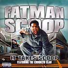 FATMAN SCOOP  ft. CROOKLYN CLAN : IT TAKES SCOOP