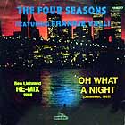 FOUR SEASONS : (DECEMBER1963) OH WHAT A NIGHT  (1988 BEN LIEBRAND REMIX)