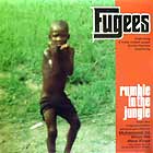 FUGEES : RUMBLE IN THE JUNGLE