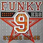 FUNKY 9ERS : STAR ON 45