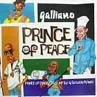 GALLIANO : PRINCE OF PEACE