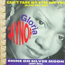 GLORIA GAYNOR : CAN'T TAKE MY EYES OFF OF YOU