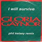 GLORIA GAYNOR : I WILL SURVIVE  (PHIL KELSEY REMIX)