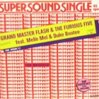GRANDMASTER FLASH  & THE FURIOUS FIVE : THE MESSAGE