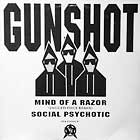 GUNSHOT : MIND OF A RAZOR  / SOCIAL PSYCHOTICS