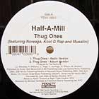 HALF-A-MILL  ft. NOREAGA, KOOL G RAP AND MUSALINI : THUG ONES