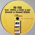 HI-TEK  ft. JONELL & KOOL G RAP : ROUND & ROUND  (REMIX)