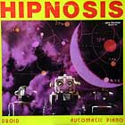 HIPNOSIS : DROID  / AUTOMATIC PIANO