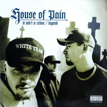 HOUSE OF PAIN : IT AIN'T A CRIME  / WORD IS BOND
