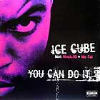 ICE CUBE : YOU CAN DO IT