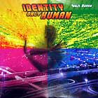 IDENTITY : ONLY HUMAN