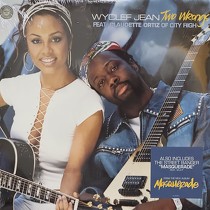 WYCLEF JEAN  ft. CLAUDETTE ORTIZ OF CITY HIGH : TWO WRONGS