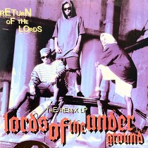 LORDS OF THE UNDERGROUND : RETURN OF THE LORDS  (THE REMIX LP)
