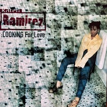 KAREN RAMIREZ : LOOKING FOR LOVE