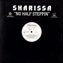 SHARISSA : NO HALF STEPPIN