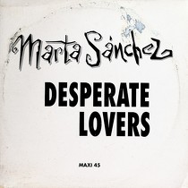 MARTA SANCHEZ : DESPERATE LOVERS