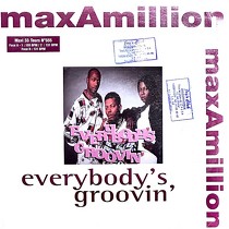 MAX-A-MILLION : EVERYBODY'S GROOVIN'