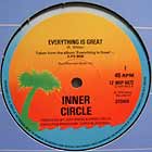 INNER CIRCLE : EVERYTHING IS GREAT