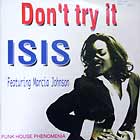 ISIS  ft. MARCIA JOHNSON : DON'T TRY IT