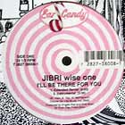 JIBRI WISE ONE : I'LL BE THERE FOR YOU