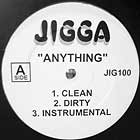 JIGGA  (JAY-Z) : ANYTHING