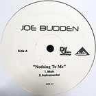 JOE BUDDEN : NOTHING TO ME