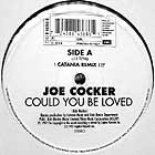 JOE COCKER : COULD YOU BE LOVED