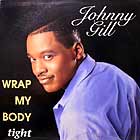 JOHNNY GILL : WRAP MY BODY TIGHT