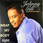 JOHNNY GILL : WRAP MY BODY TIGHT