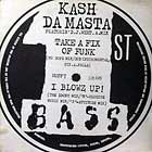 KASH DA MASTA  ft. D.J. WEET.A.MIX : TAKE A FIX OF FUNK